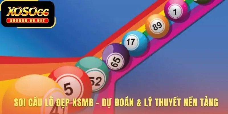 Soi cầu lô đẹp bắt đầu từ việc nắm vững lý thuyết nền tảng